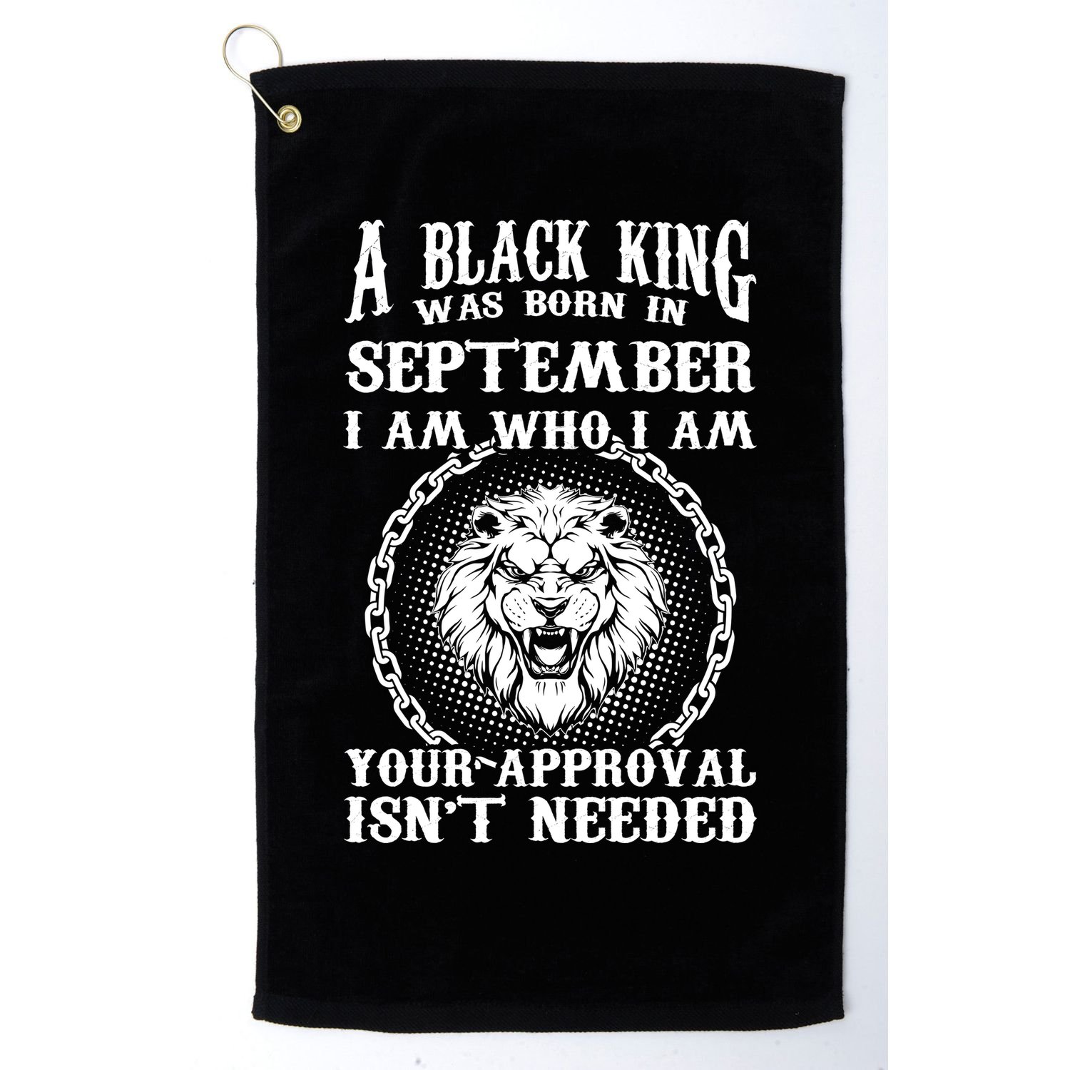 A Black King Was Born In September Birthday Lion Golf Towel