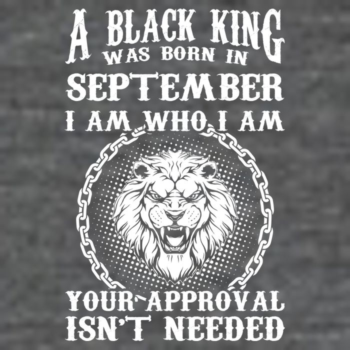 A Black King Was Born In September Birthday Lion T-Shirt