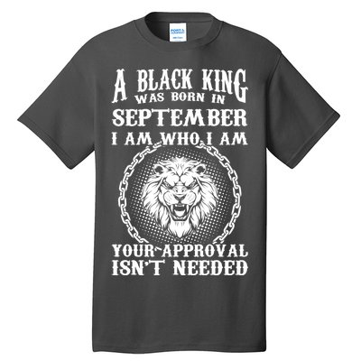 A Black King Was Born In September Birthday Lion Tall T-Shirt