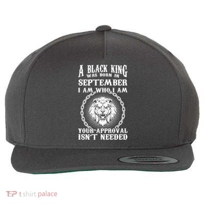 A Black King Was Born In September Birthday Lion Wool Snapback Cap