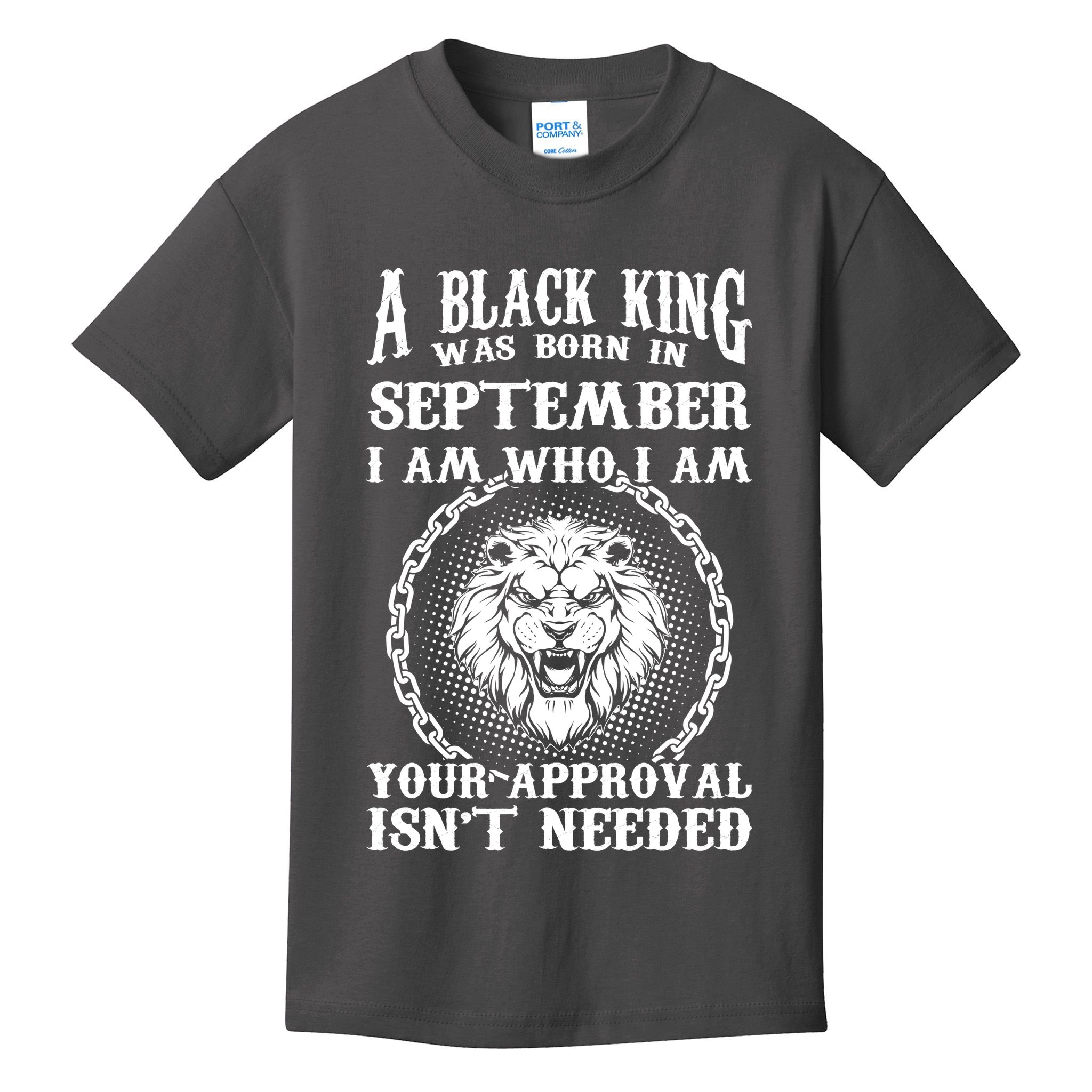 A Black King Was Born In September Birthday Lion Kids T-Shirt