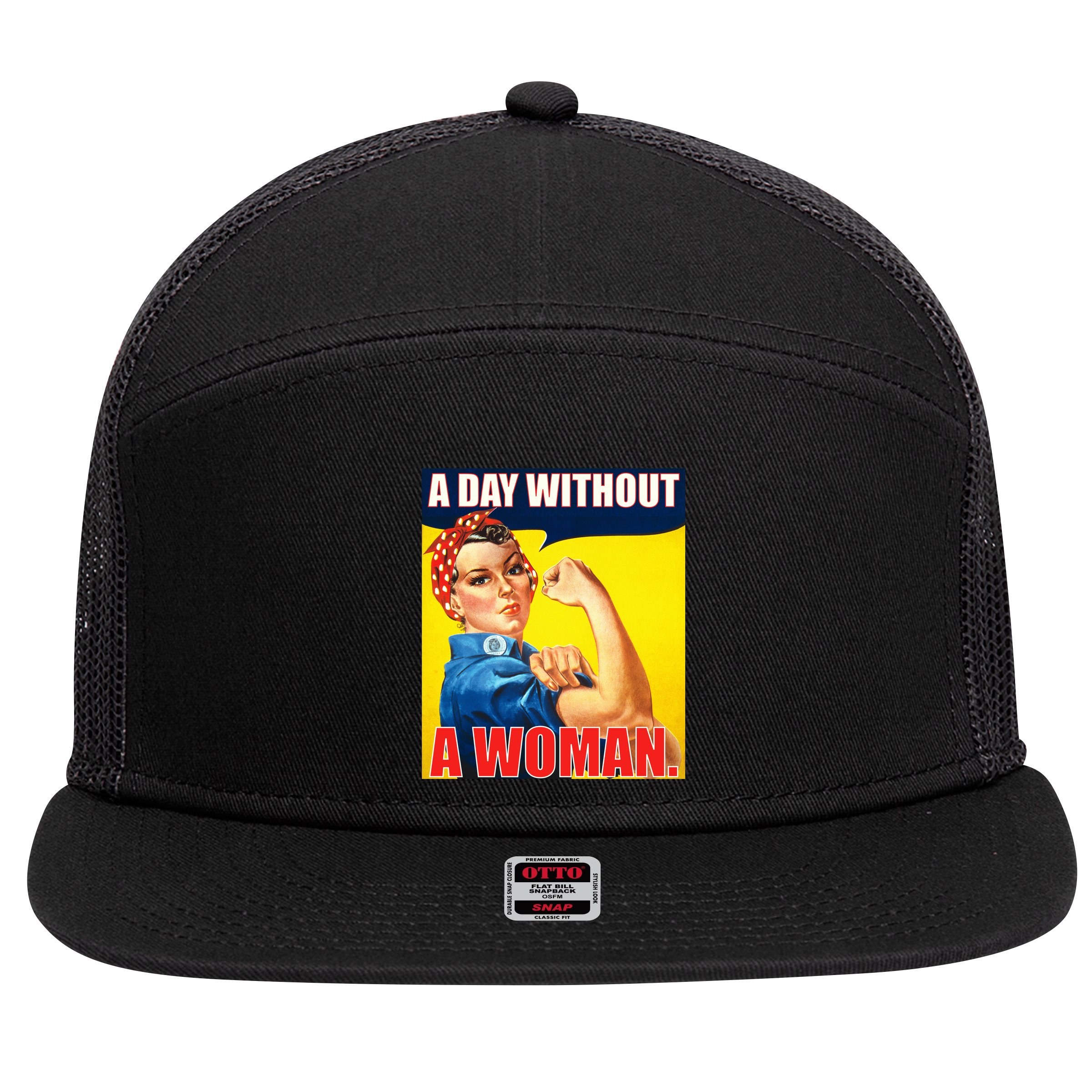 A Day Without A Woman Rosie Riveter WWII Poster 7 Panel Mesh Trucker Snapback Hat