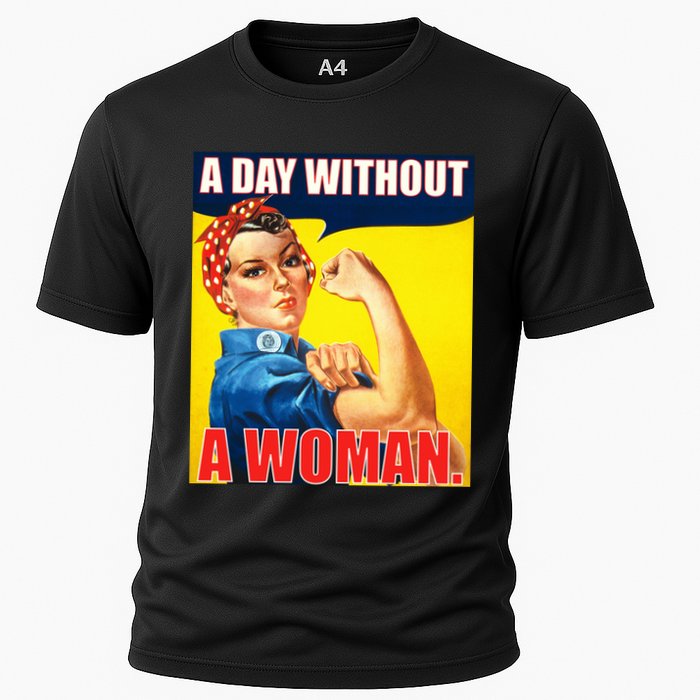 A Day Without A Woman Rosie Riveter WWII Poster Cooling Performance Crew T-Shirt