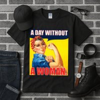 A Day Without A Woman Rosie Riveter WWII Poster Tall T-Shirt