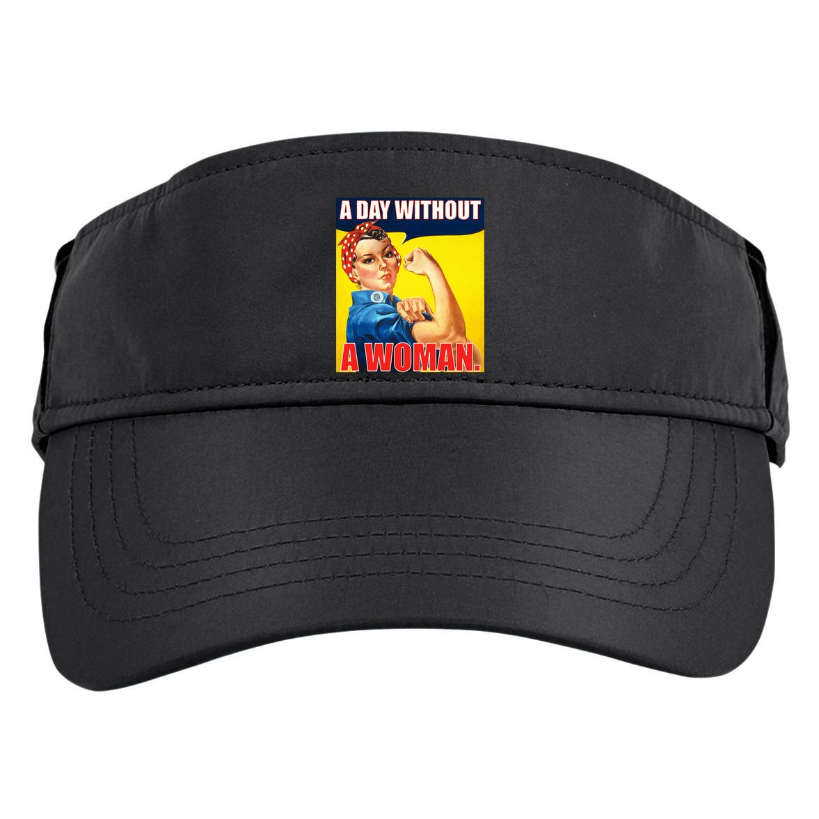 A Day Without A Woman Rosie Riveter WWII Poster Adult Drive Performance Visor