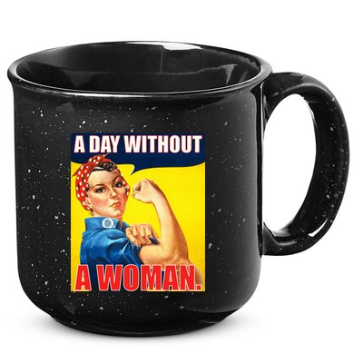 A Day Without A Woman Rosie Riveter WWII Poster 15oz Campfire Ceramic Mug