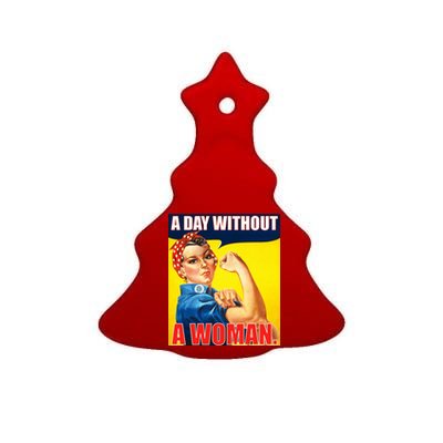 A Day Without A Woman Rosie Riveter WWII Poster Ceramic Tree Ornament