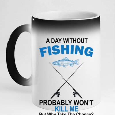 A Day Without Fishing Funny 11oz Black Color Changing Mug