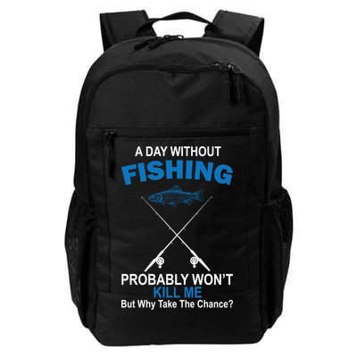 A Day Without Fishing Funny Daily Commute Backpack