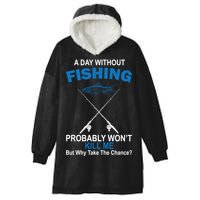 A Day Without Fishing Funny Hooded Wearable Blanket