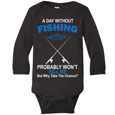 A Day Without Fishing Funny Baby Long Sleeve Bodysuit