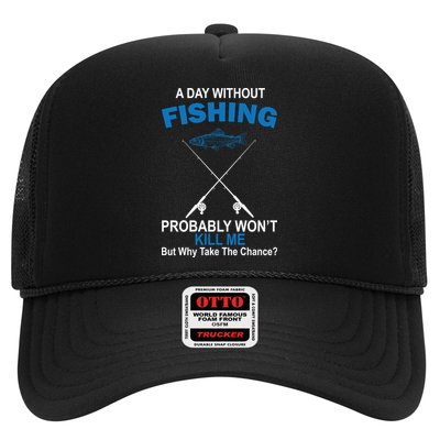 A Day Without Fishing Funny Trucker Hat