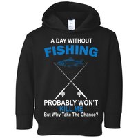 A Day Without Fishing Funny Toddler Hoodie