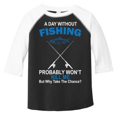 A Day Without Fishing Funny Toddler Fine Jersey T-Shirt