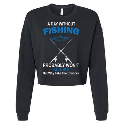 A Day Without Fishing Funny Cropped Pullover Crew