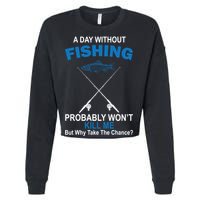 A Day Without Fishing Funny Cropped Pullover Crew