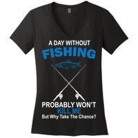 A Day Without Fishing Funny Women's V-Neck T-Shirt