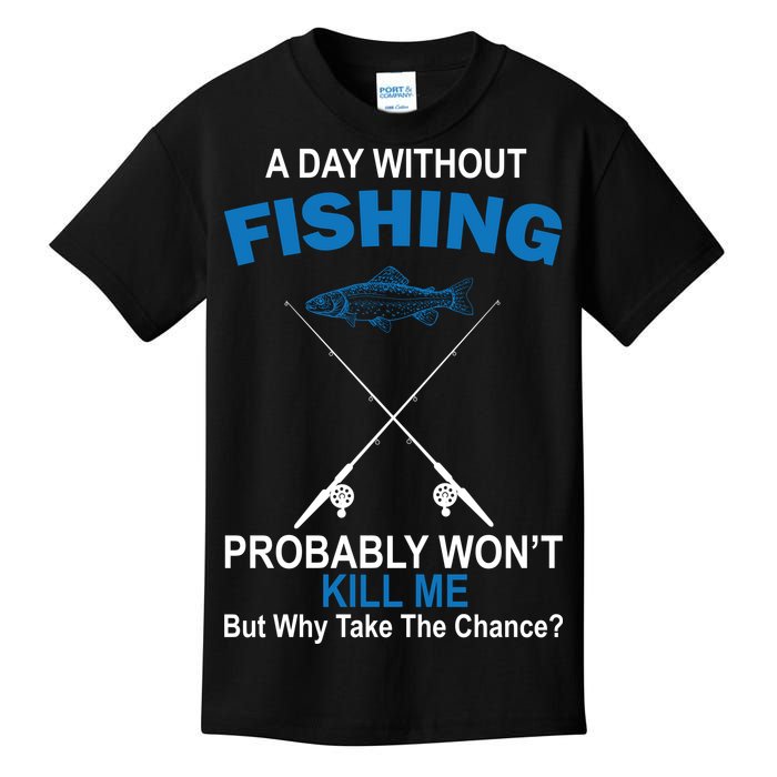 A Day Without Fishing Funny Kids T-Shirt