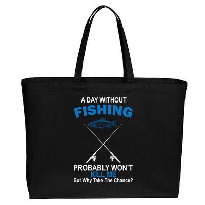 A Day Without Fishing Funny Cotton Canvas Jumbo Tote