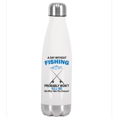 A Day Without Fishing Funny Stainless Steel Insulated Water Bottle