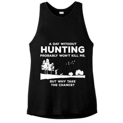 A Day Without Hunting Probably Won't Kill Me Ladies PosiCharge Tri-Blend Wicking Tank