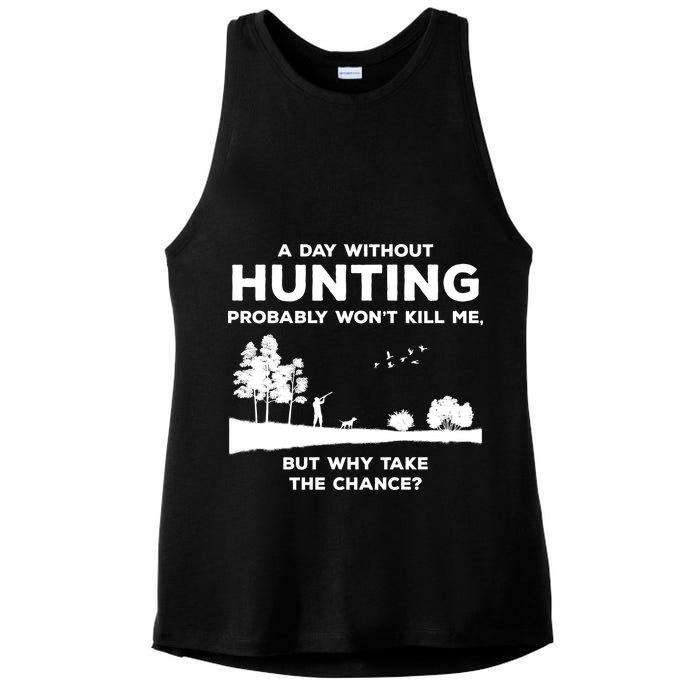 A Day Without Hunting Probably Won't Kill Me Ladies PosiCharge Tri-Blend Wicking Tank