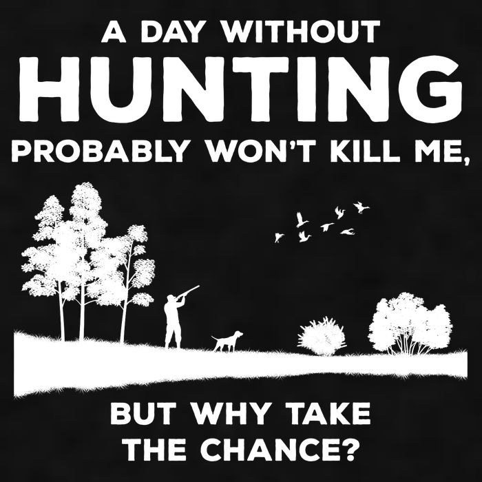 A Day Without Hunting Probably Won't Kill Me Ladies PosiCharge Tri-Blend Wicking Tank
