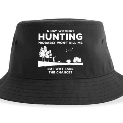 A Day Without Hunting Probably Won't Kill Me Sustainable Bucket Hat