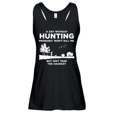 A Day Without Hunting Probably Won't Kill Me Ladies Essential Flowy Tank