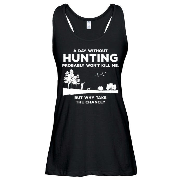 A Day Without Hunting Probably Won't Kill Me Ladies Essential Flowy Tank