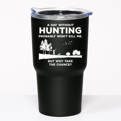 A Day Without Hunting Probably Won't Kill Me Tumbler