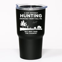 A Day Without Hunting Probably Won't Kill Me Tumbler