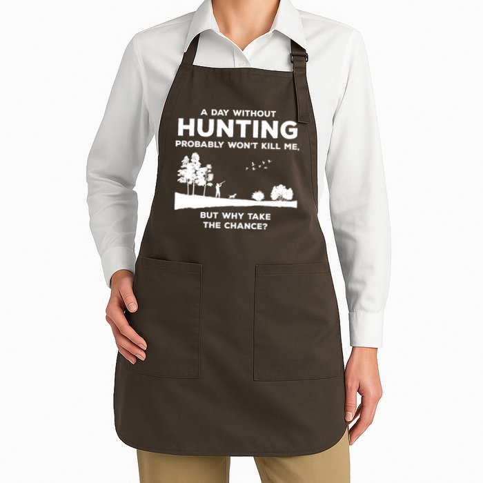A Day Without Hunting Probably Won't Kill Me Apron