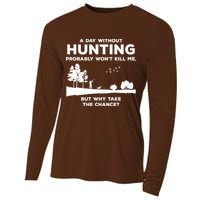 A Day Without Hunting Probably Won't Kill Me Cooling Performance Long Sleeve Crew