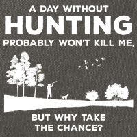 A Day Without Hunting Probably Won't Kill Me Cotton Canvas Backpack
