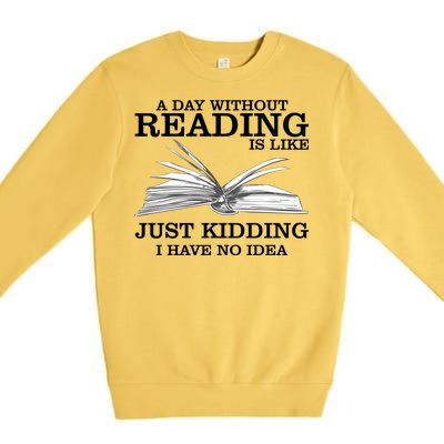 A Day Without Reading Premium Crewneck Sweatshirt