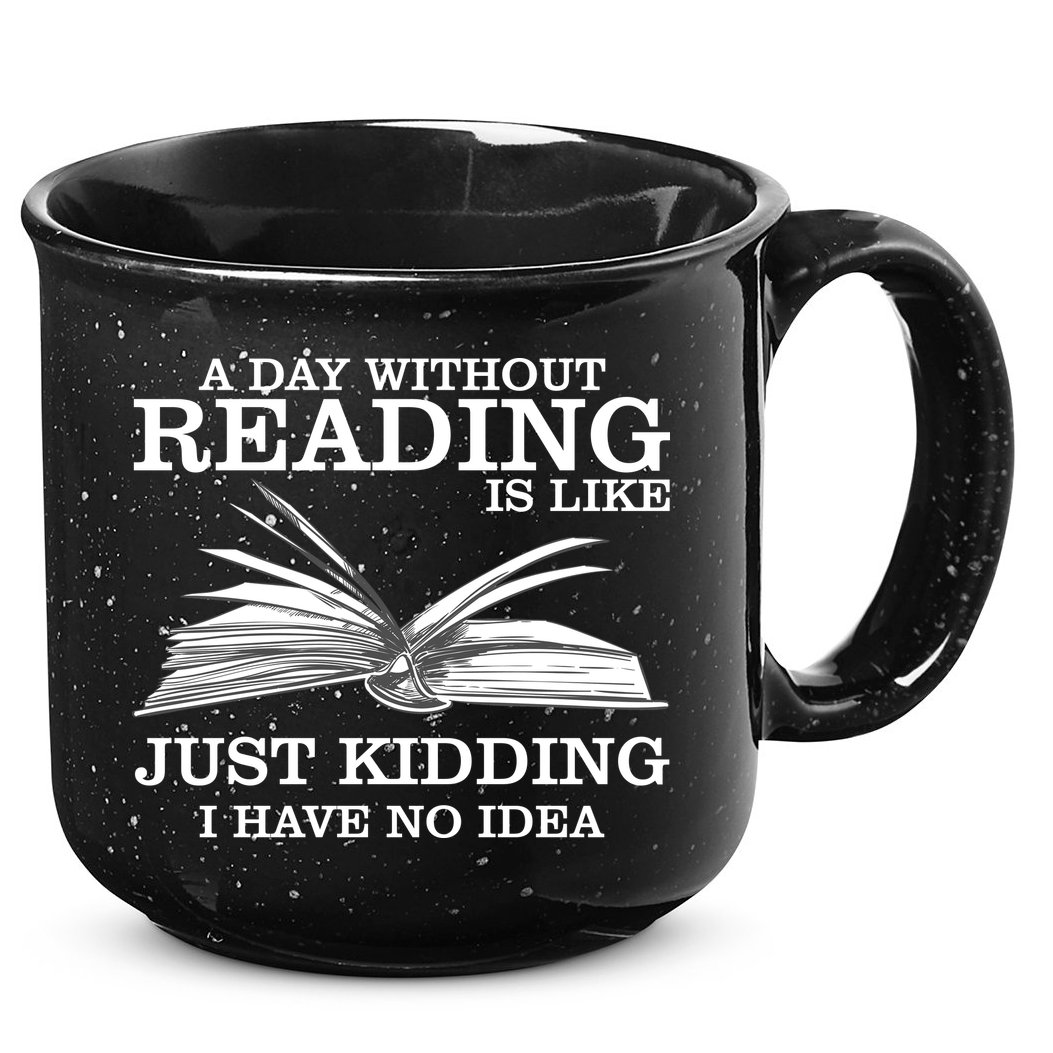 A Day Without Reading 15oz Campfire Ceramic Mug