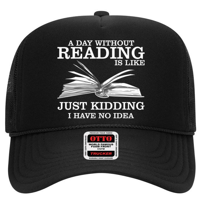 A Day Without Reading Trucker Hat