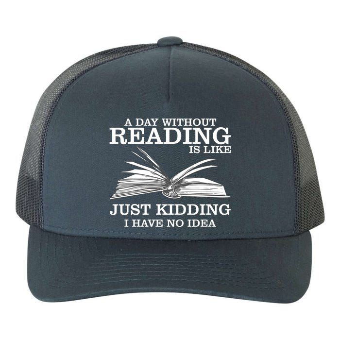 A Day Without Reading Yupoong Adult 5-Panel Trucker Hat