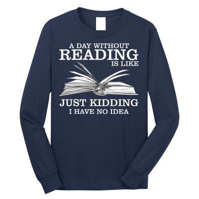 A Day Without Reading Long Sleeve Shirt