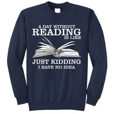 A Day Without Reading Sweatshirt