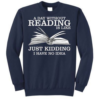 A Day Without Reading Sweatshirt