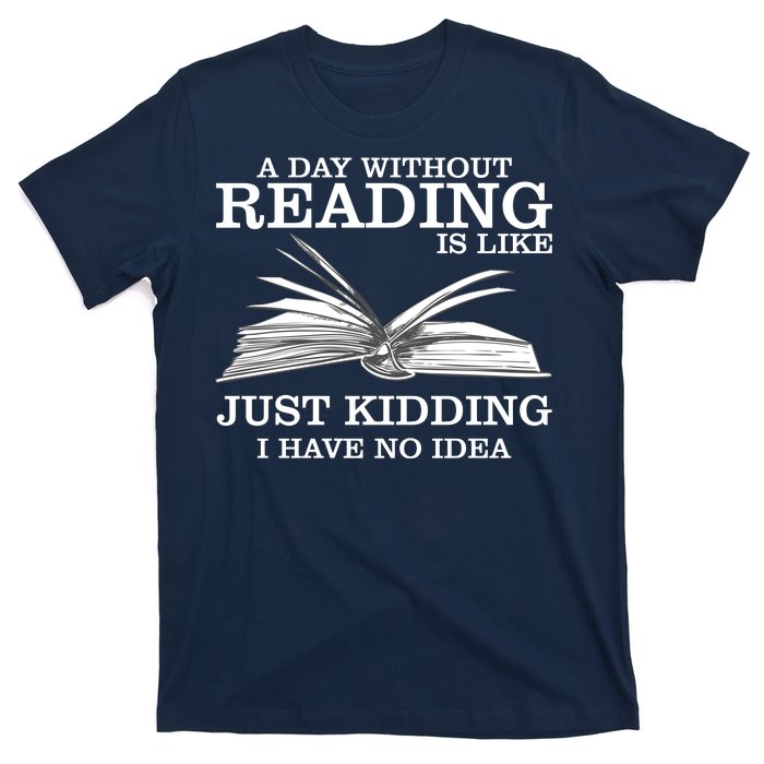 A Day Without Reading T-Shirt