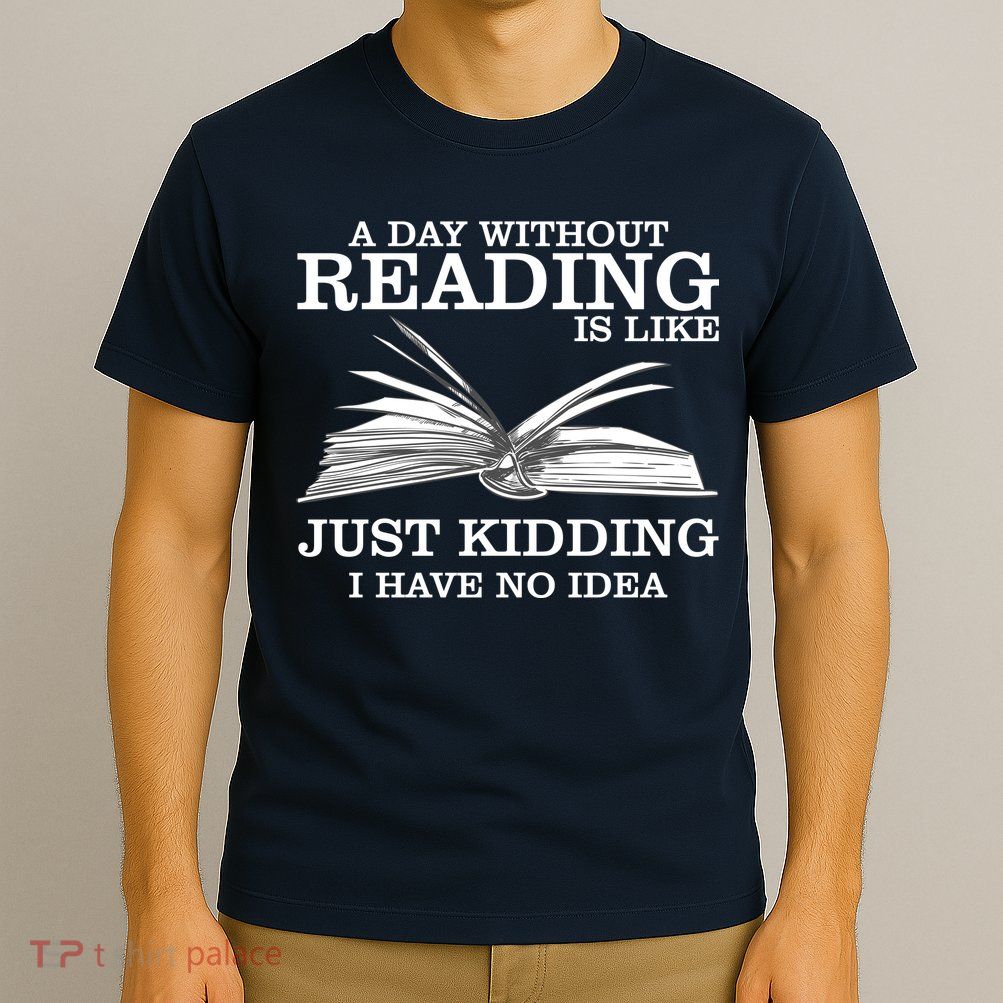 A Day Without Reading T-Shirt