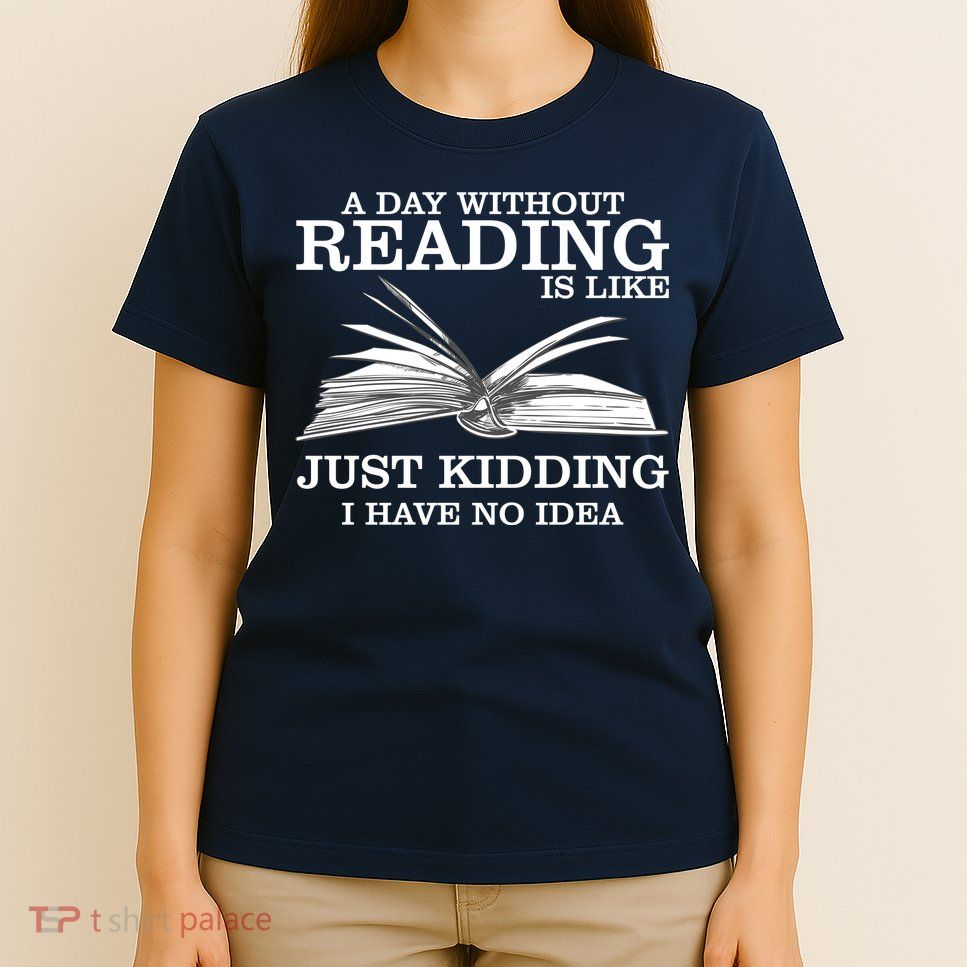 A Day Without Reading T-Shirt