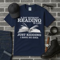 A Day Without Reading Tall T-Shirt