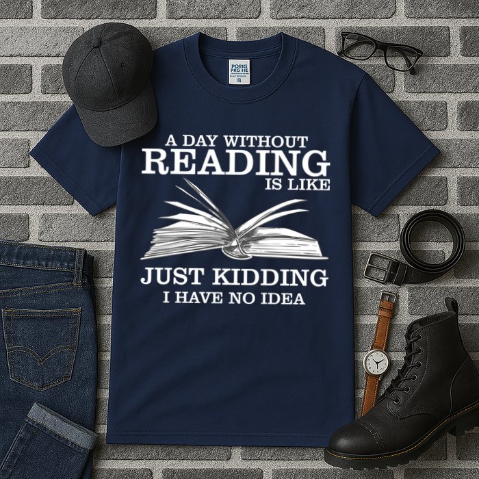 A Day Without Reading Tall T-Shirt