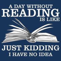 A Day Without Reading Tall T-Shirt