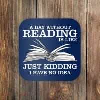 A Day Without Reading Coaster