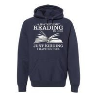 A Day Without Reading Premium Hoodie